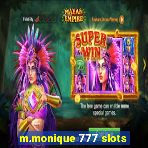 m.monique 777 slots